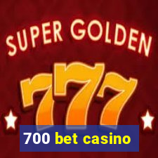 700 bet casino